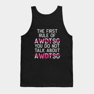 The First Rule of AWDTSG Tank Top